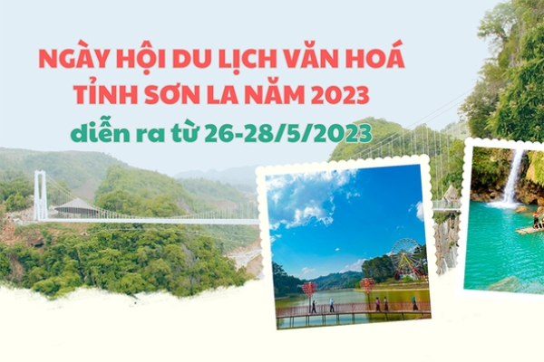 Ngày hội du lịch văn hóa tỉnh Sơn La năm 2023 diễn ra từ ngày 26 - 28/5